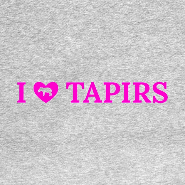 I Love Tapirs (I Heart Tapirs) by ThatIsSomething